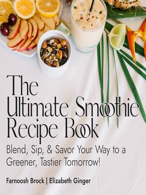 cover image of The Ultimate Smoothie Recipe Book